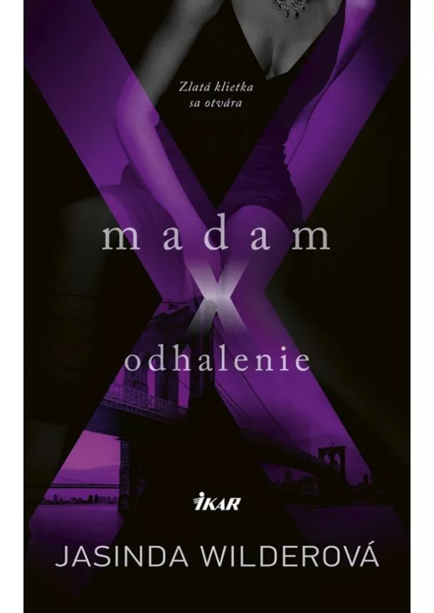 Jasinda Wilderová - Madam X - Odhalenie