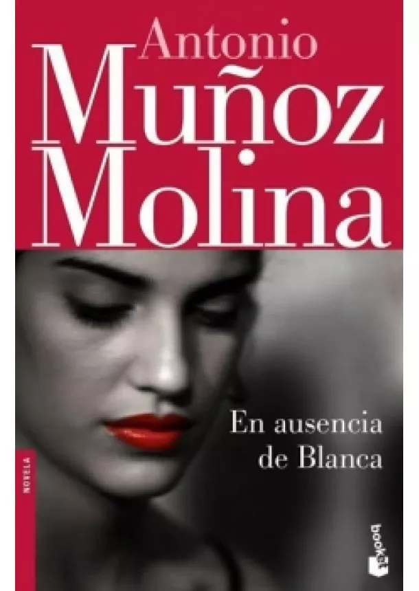 Antonio Muňoz Molina - En ausencia de Blanca