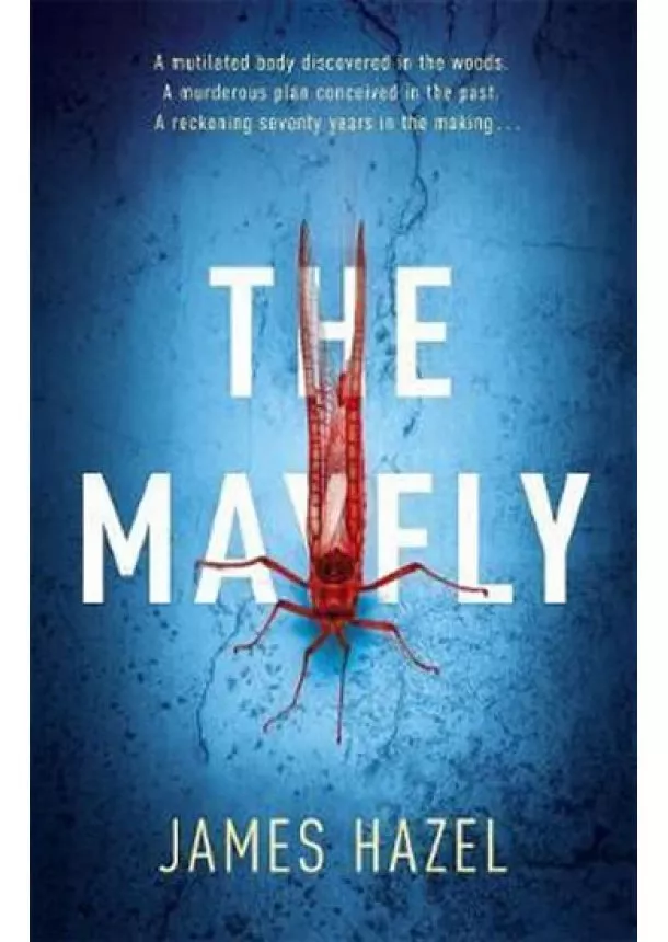 James Hazel - The Mayfly: As Chilling as M. J. Arlidge