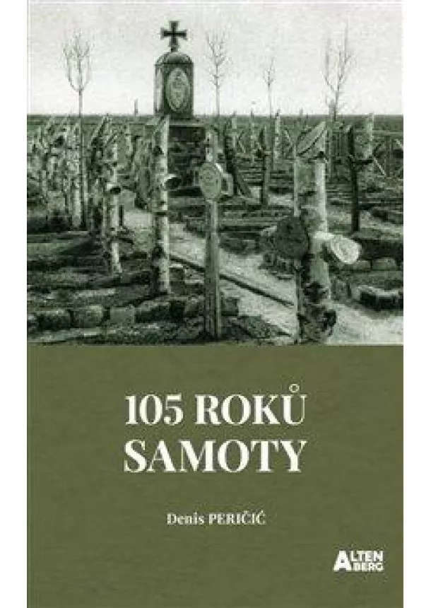 Denis Peričič  - 105 roků samoty