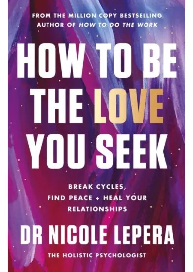 How to Be the Love You Seek