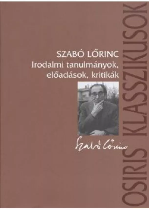 Szabó Lőrinc - Irodalmi tanulmányok, előadások, kritikák