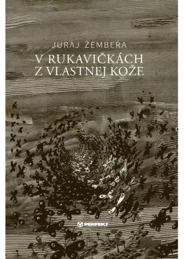 Juraj Žembera  - V rukavičkách z vlastnej kože