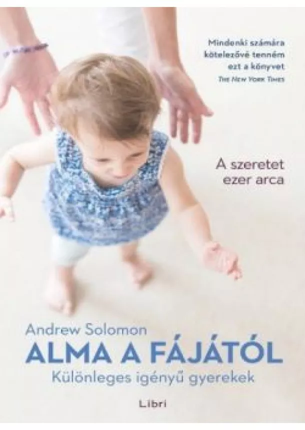 Andrew Solomon - Alma a fájától /Különleges igényű gyerekek