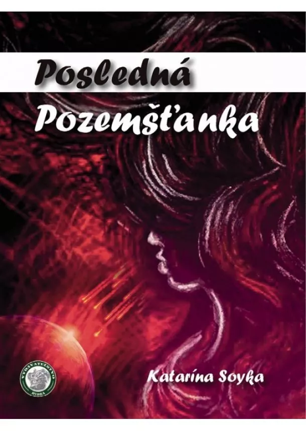 Katarína Soyka - Posledná pozemšťanka