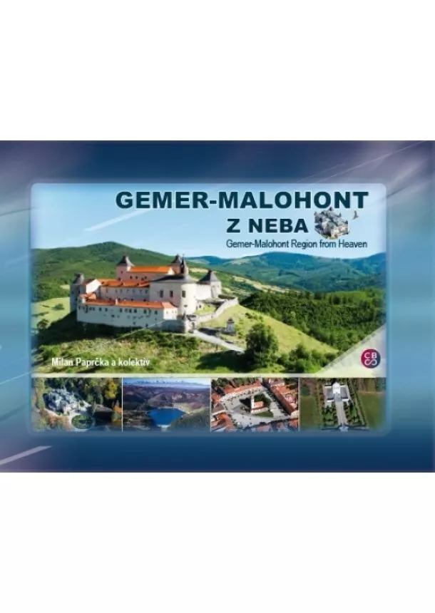 Milan Paprčka a kolektív - Gemer-Malohont z neba - Gemer-Malohont Region from heaven