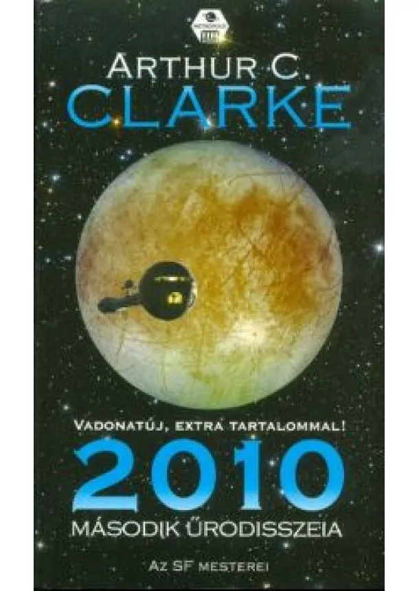 Arthur C. Clarke - 2010 második Űrodisszeia /Vadonatúj, extra tartalommal!