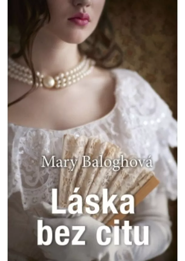 Mary Baloghová - Láska bez citu