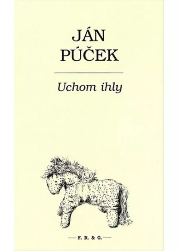 Ján Púček - Uchom ihly