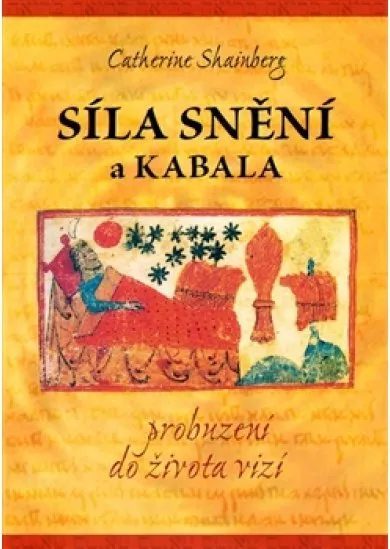 Síla snění a Kabala - probuzení do života vizí