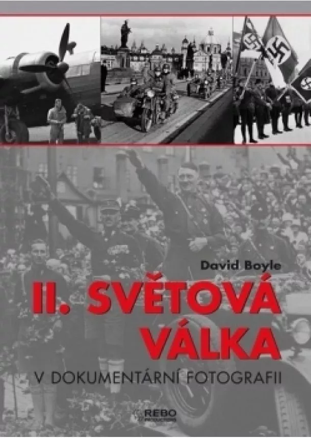 David Boyle - II. světová válka v dokumentární fotografii