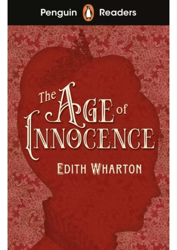 Edith Wharton - Penguin Readers Level 4: The Age of Innocence (ELT Graded Reader)