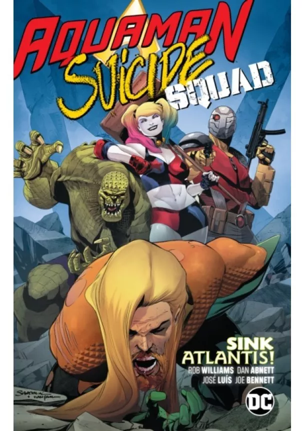 Dan Abnett, Rob Williams - Aquaman Suicide Squad Sink Atlantis