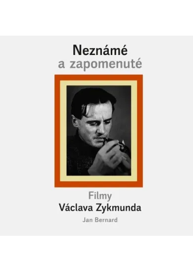 Neznámé a zapomenuté filmy Václava Zykmunda