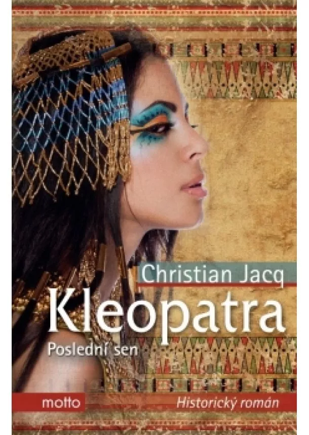 Christian Jacq - Kleopatra. Poslední sen