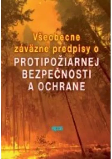 Všeobecne záväzné predpisy o protipožiarnej bezpečnosti a ochrane