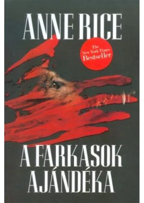 ANNE RICE - A FARKASOK AJÁNDÉKA