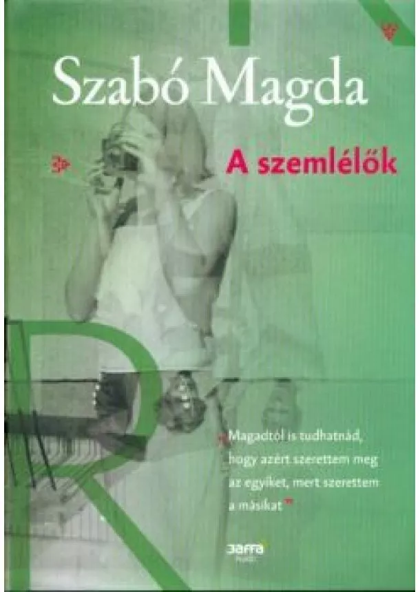 Szabó Magda - A szemlélők