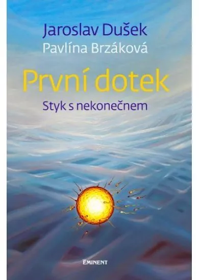 První dotek - Styk s nekonečnem