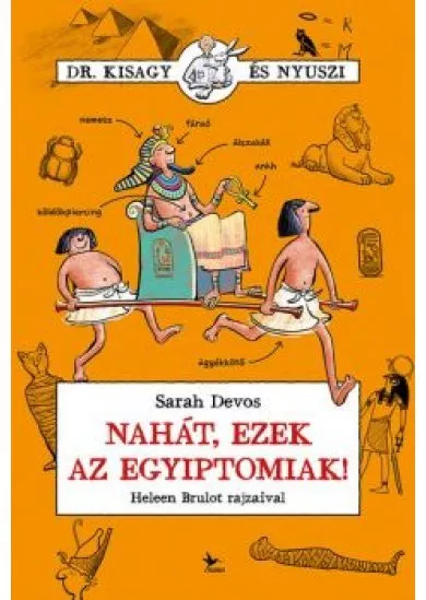 Nahát, ezek az egyiptomiak! - Dr. Kisagy és Nyuszi