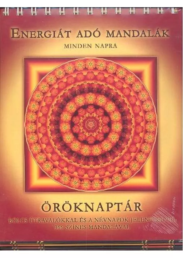 Naptár - Energiát adó mandalák - Minden napra - Öröknaptár 1.  - 366 színes mandalával
