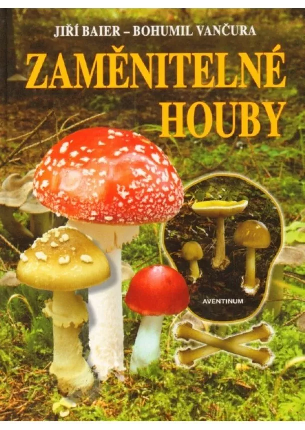 Jiří Baier, Bohumil Vančura - Zaměnitelné houby