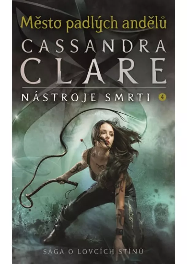 Cassandra Clare - Město padlých andělů - Nástroje smrti 4