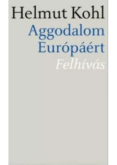 Aggodalom Európáért - Felhívás