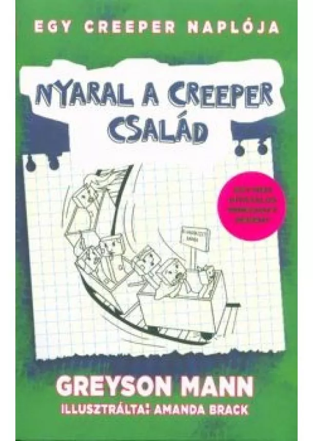 Greyson Mann - Nyaral a creeper család /Egy creeper naplója 6. - Egy nem hivatalos Minecraft regény