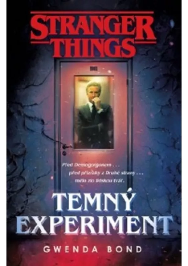 Gwenda Bond - Stranger Things - Temný experiment