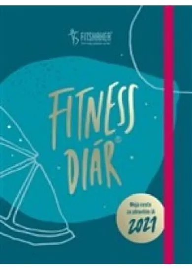 Fitness diár 2021 - Moja cesta za zdravším JA