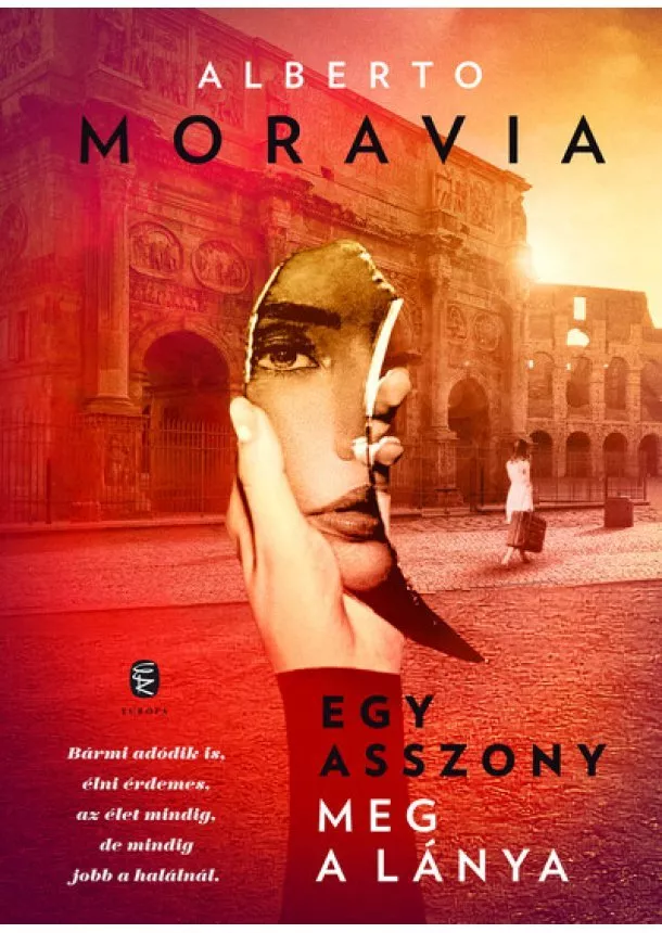 Alberto Moravia - Egy asszony meg a lánya (új kiadás)