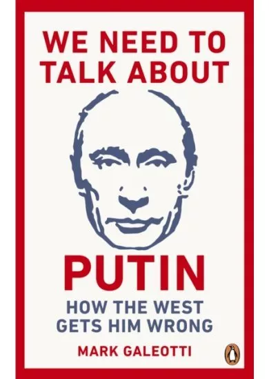 We Need to Talk About Putin