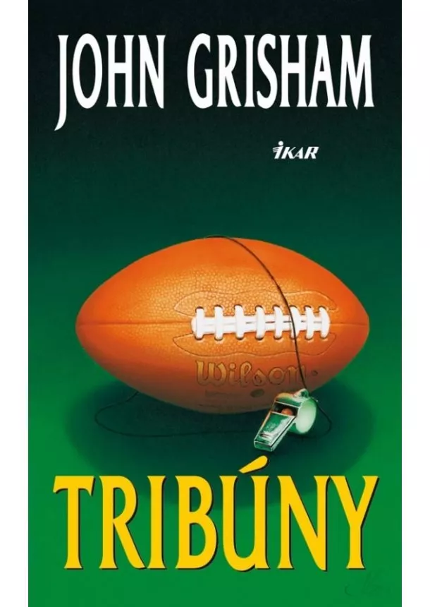 John Grisham - Tribúny, 2.vydanie