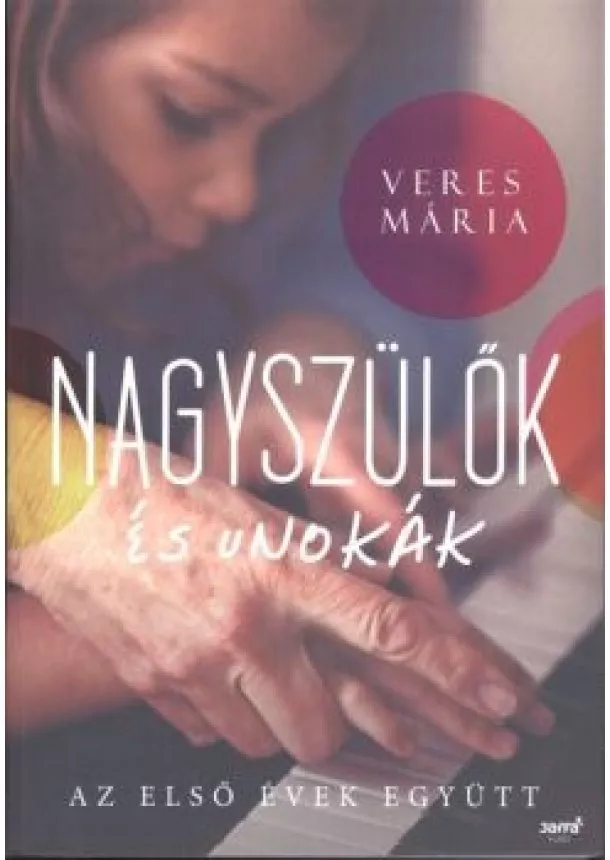 VERES MÁRIA - NAGYSZÜLŐK ÉS UNOKÁK