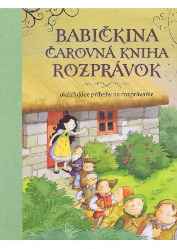 autor neuvedený - Babičkina čarovná kniha rozprávok