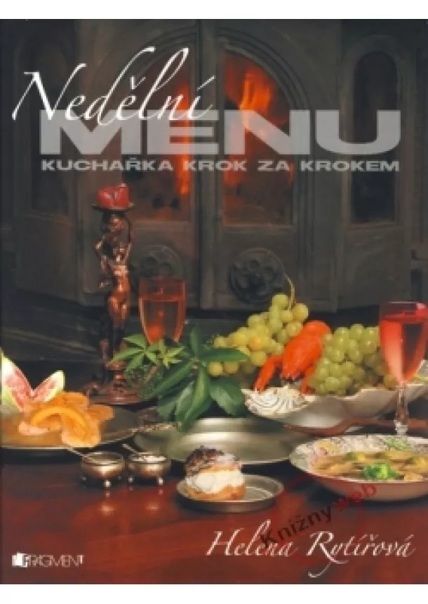 Helena Rytířová, Chevaliere, s.r.o. - Nedělní MENU – kuchařka krok za krokem