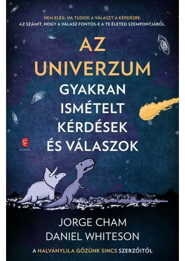 Jorge Cham - Az Univerzum - gyakran ismételt kérdések és válaszok