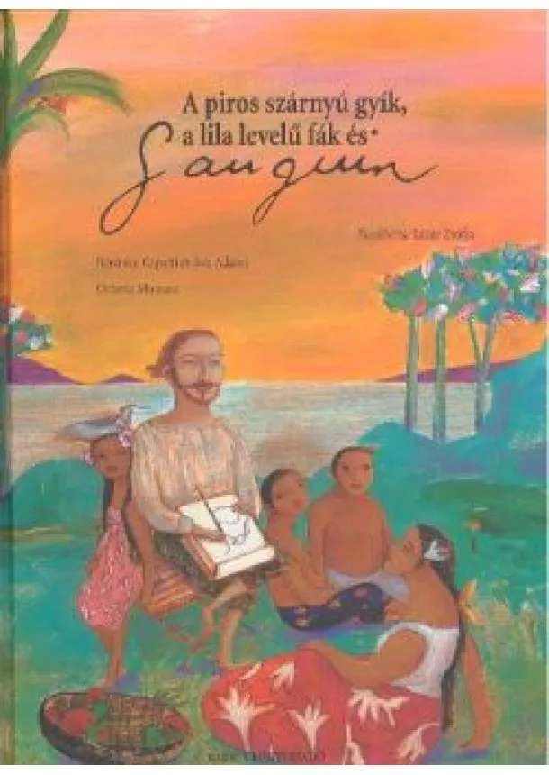 Eva Adami - GAUGUIN/A PIROS SZÁRNYÚ GYÍK, A LILA LEVELŰ FÁK ÉS GAUGUIN