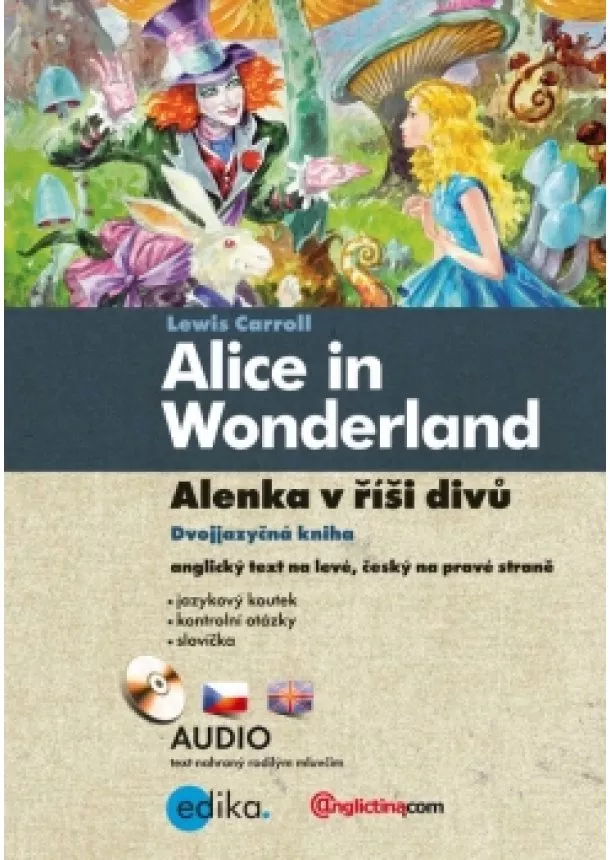 Lewis Caroll - Alenka v říši divů - Alice in Wonderland