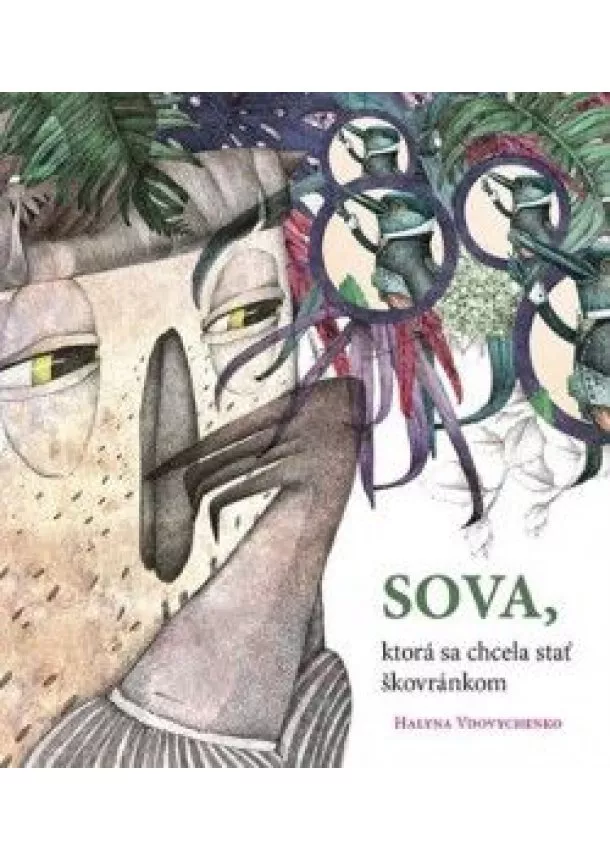 Halina Vdovičenko - Sova, ktorá sa chcela stať škovránkom