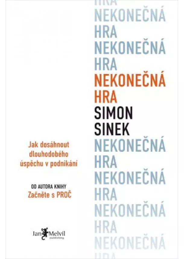 Simon Sinek - Nekonečná hra - Jak dosáhnout dlouhodobého úspěchu v podnikání