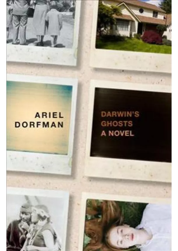 Ariel Dorfman - Darwins Ghosts