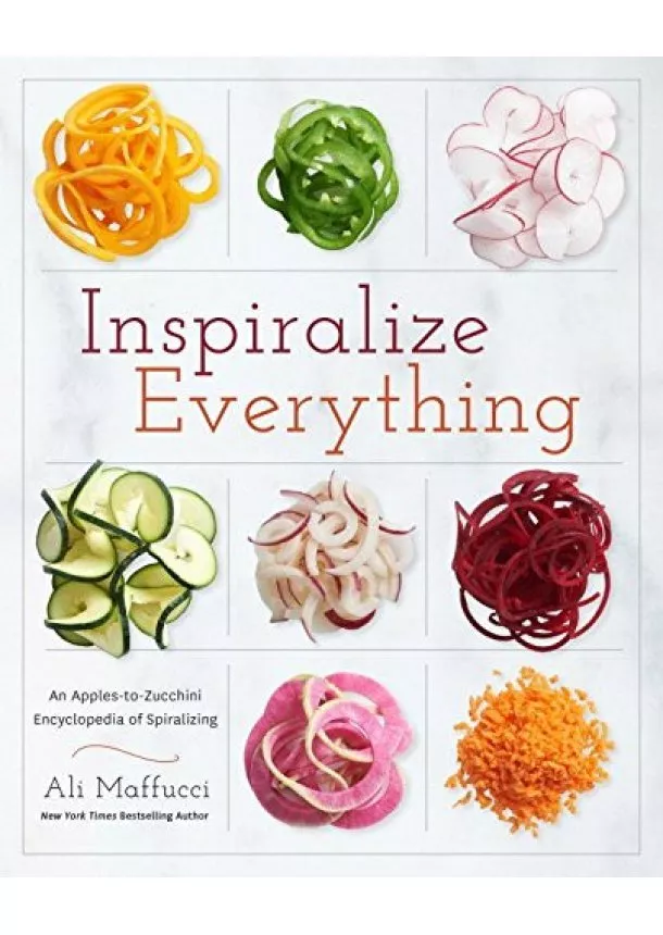 Ali Maffucci - Inspiralize Everything