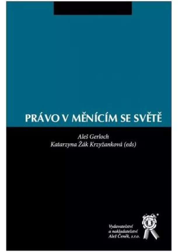 Aleš Gerloch, Katarzyna Žák Krzyžanková - Právo v měnícím se světě