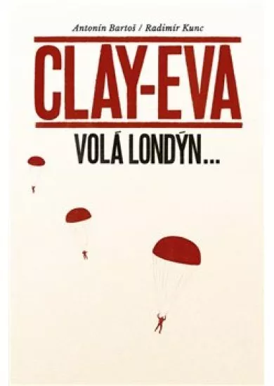 Clay-Eva volá Londýn...