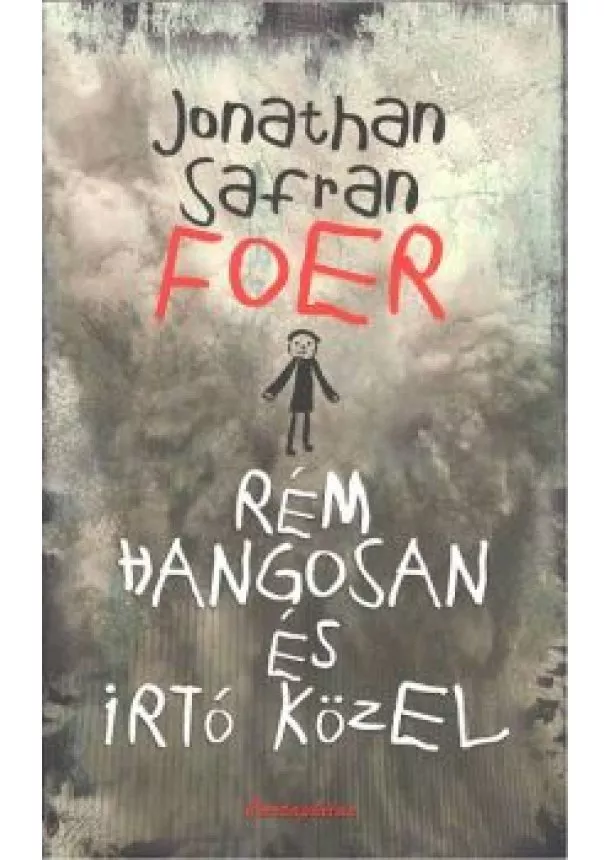 JONATHAN SAFRAN FOER - RÉM HANGOSAN ÉS ÍRTÓ KÖZEL