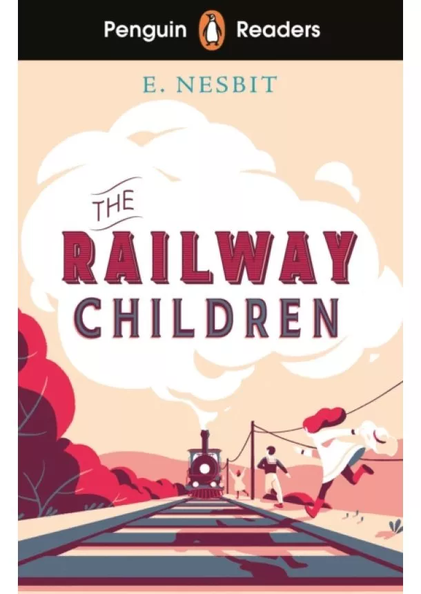 Edith Nesbit - Penguin Readers Level 1: The Railway Children (ELT Graded Reader)