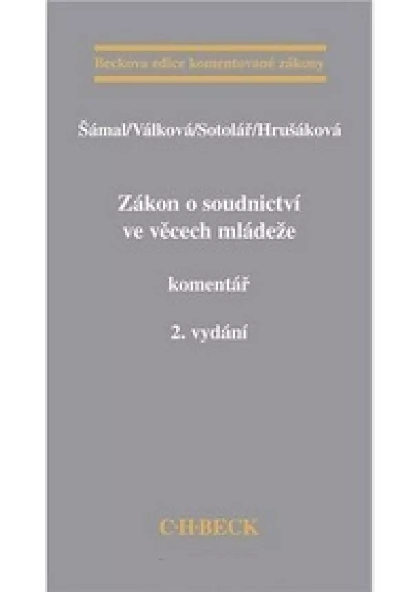 Pavel Šámal, Válková Helena,  Sotolář Alexander - Zákon o soudnictví ve věcech mládeže. Komentář