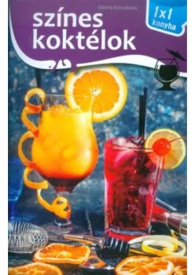 Színes koktélok /1x1 konyha